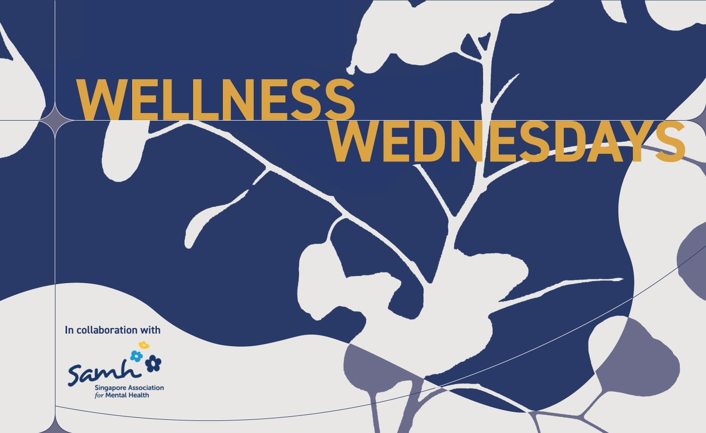 Wellness Wednesdays with Singapore Association for Mental Health